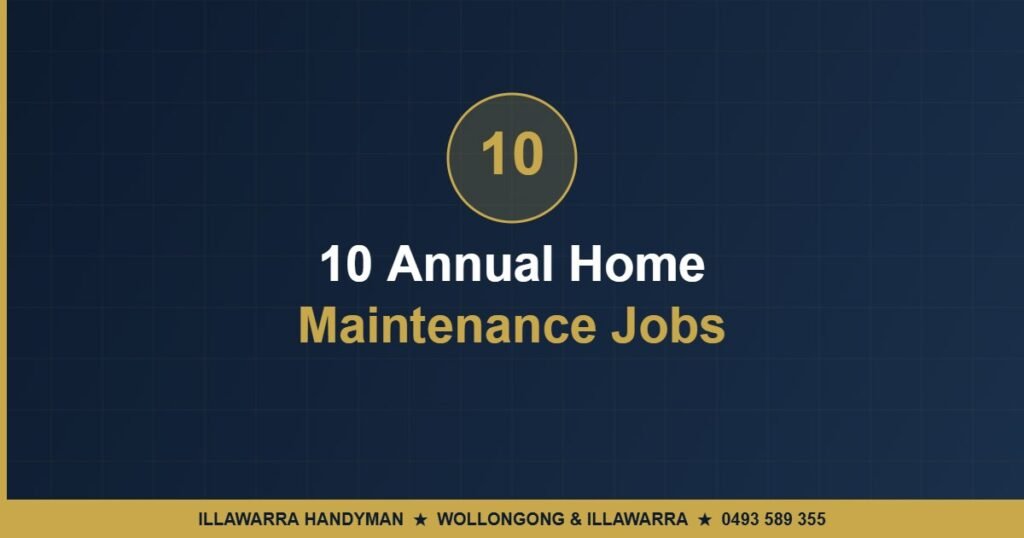 10 Annual Home Maintenance Jobs - Illawarra Handyman