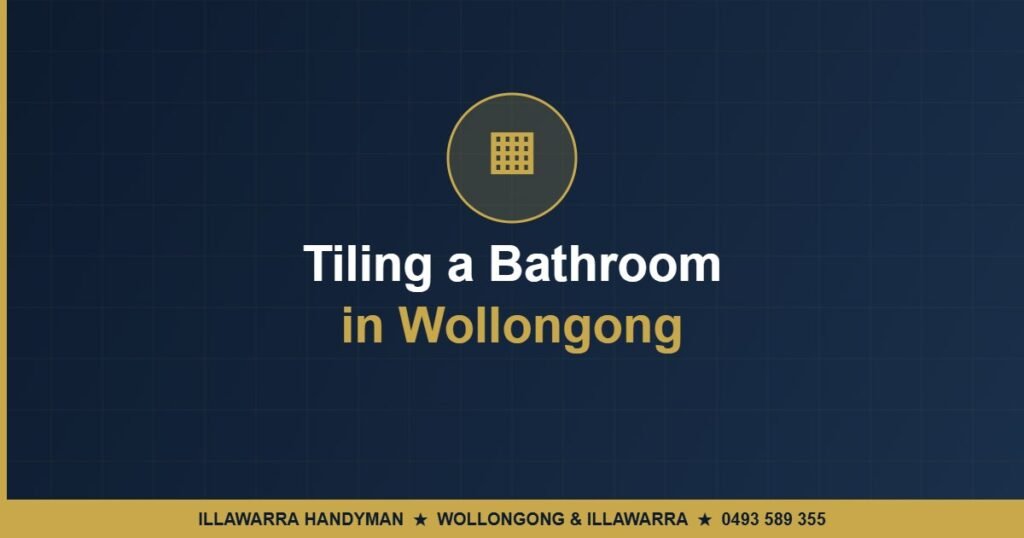 Tiling a Bathroom in Wollongong - Illawarra Handyman