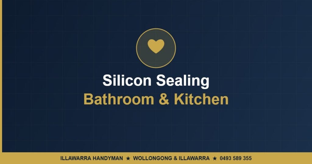 Silicon Sealing Bathroom & Kitchen - Illawarra Handyman