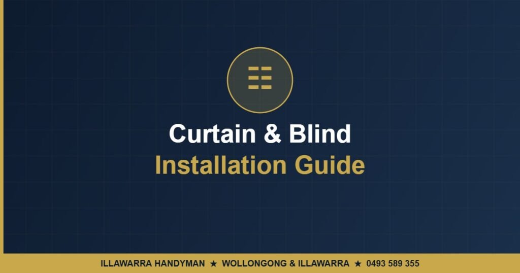 Curtain & Blind Installation Guide - Illawarra Handyman